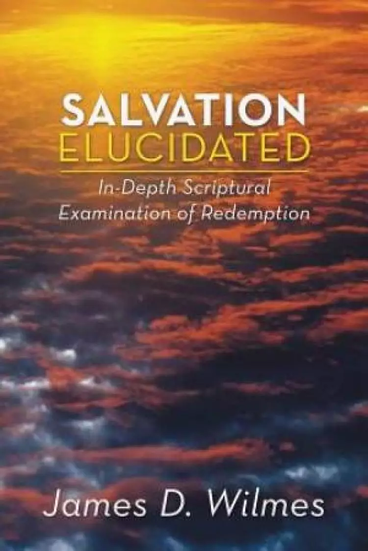 Salvation Elucidated