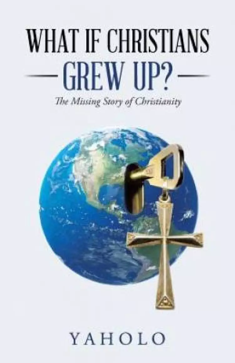 What If Christians Grew Up?