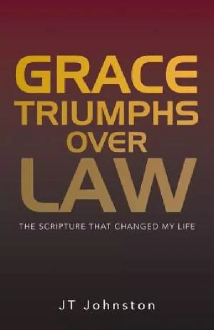 Grace Triumphs Over Law