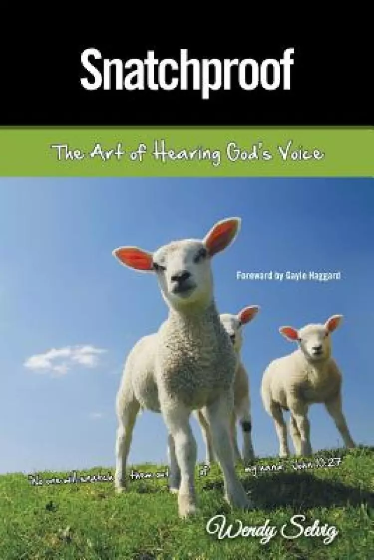 Snatchproof: The Art of Hearing God's Voice