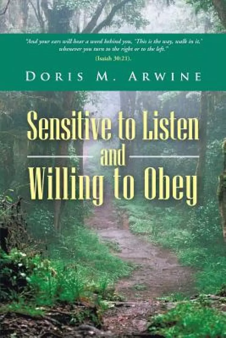 Sensitive to Listen and Willing to Obey