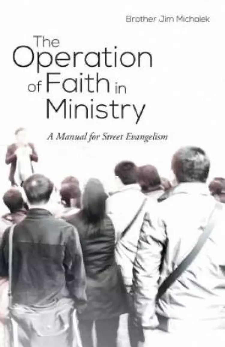The Operation of Faith in Ministry