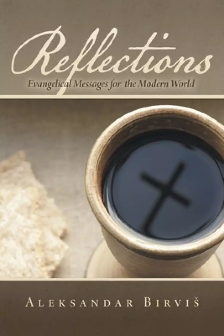 Reflections: Evangelical Messages for the Modern World
