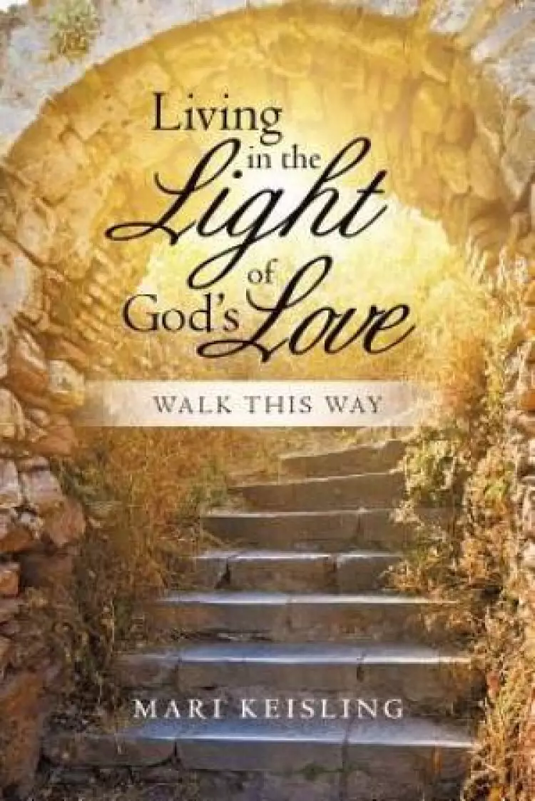 Living in the Light of God's Love