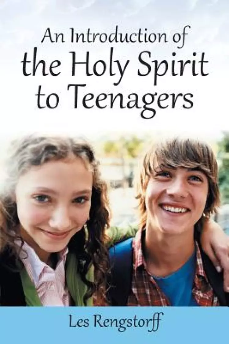 An Introduction of the Holy Spirit to Teenagers