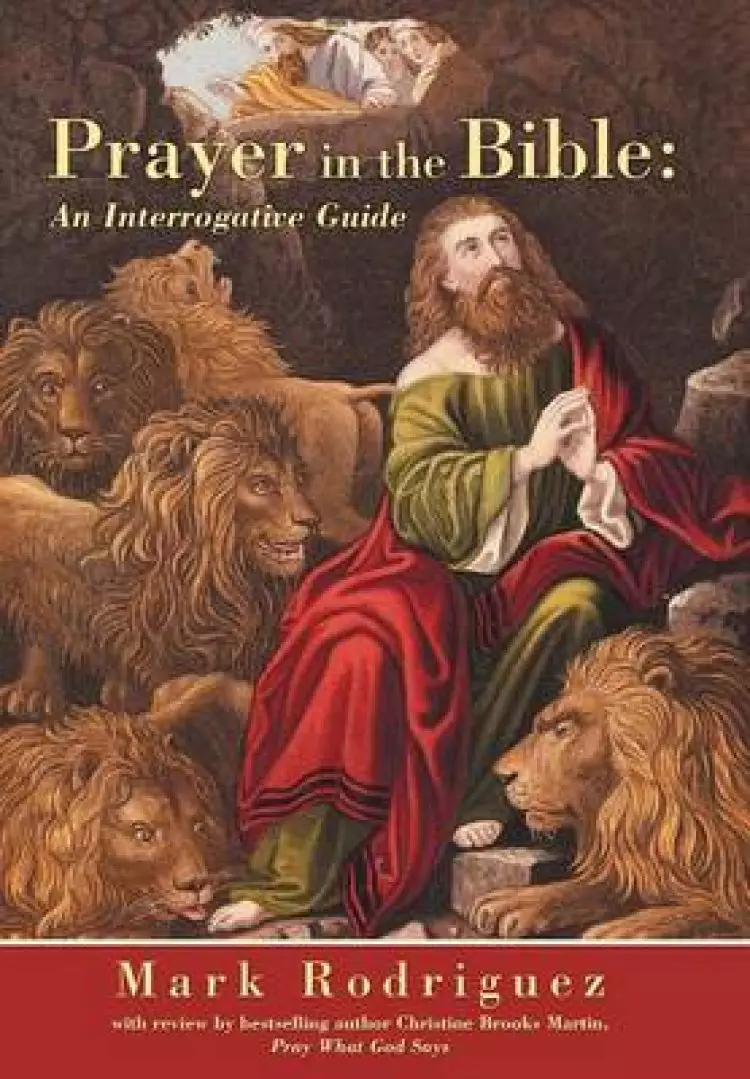 Prayer in the Bible: An Interrogative Guide