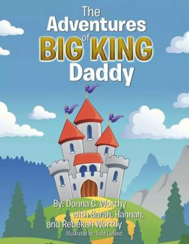 The Adventures of Big King Daddy