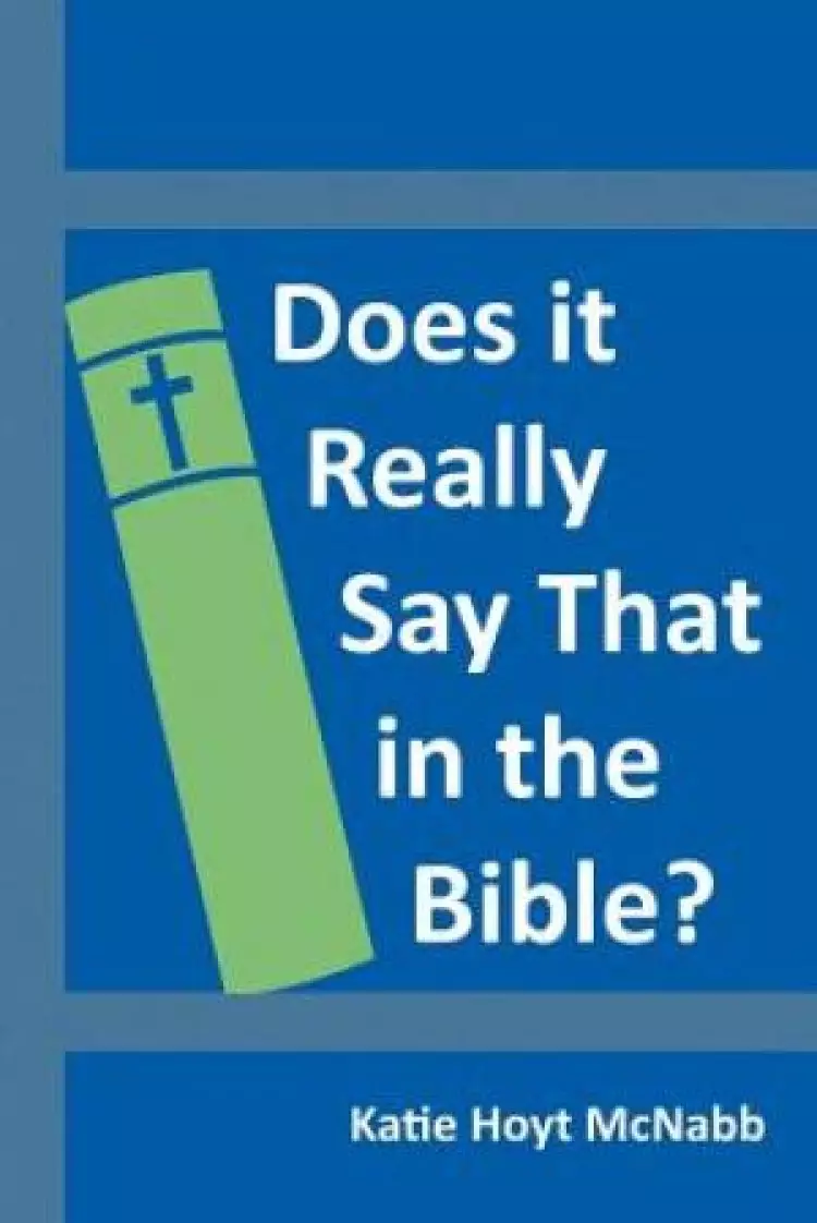 Does It Really Say That in the Bible?