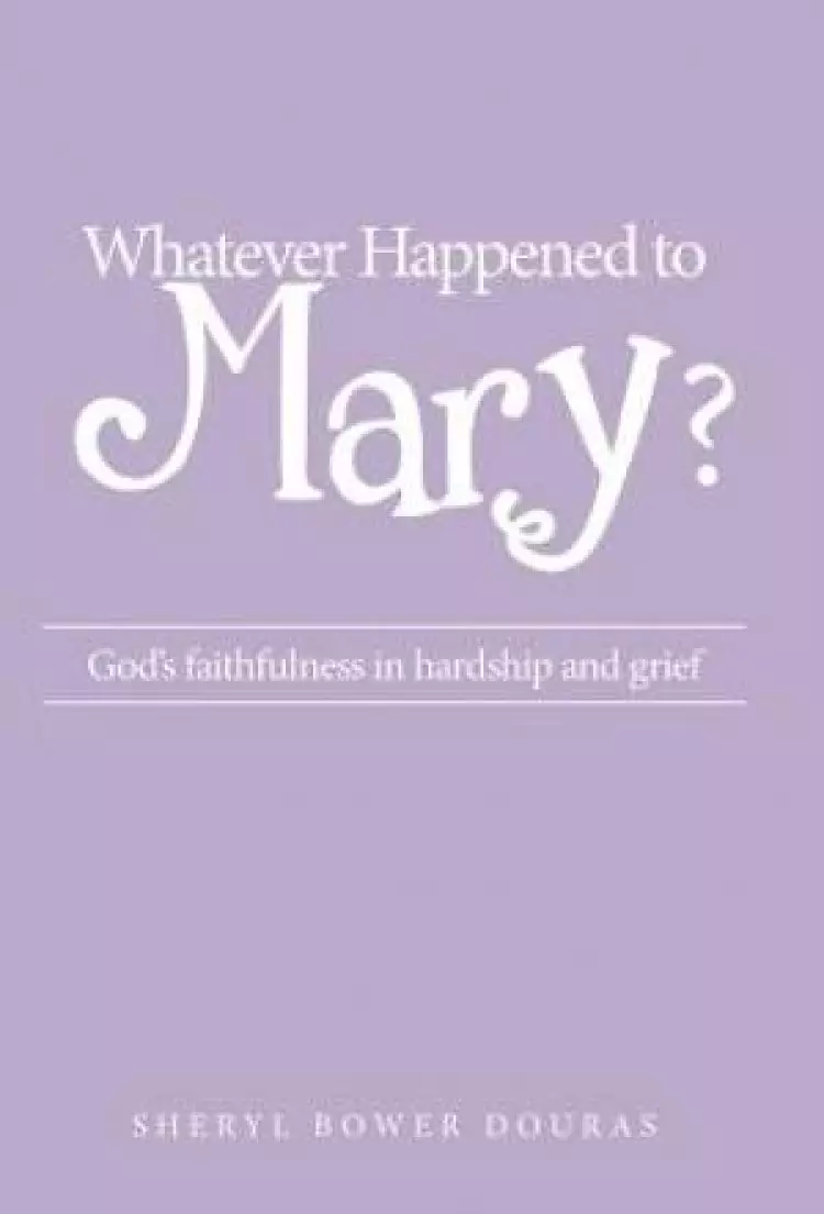 Whatever Happened to Mary?