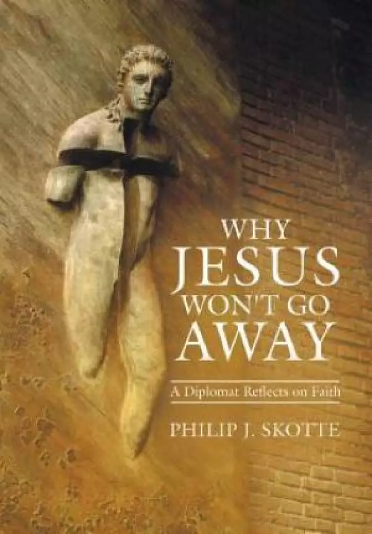Why Jesus Won't Go Away