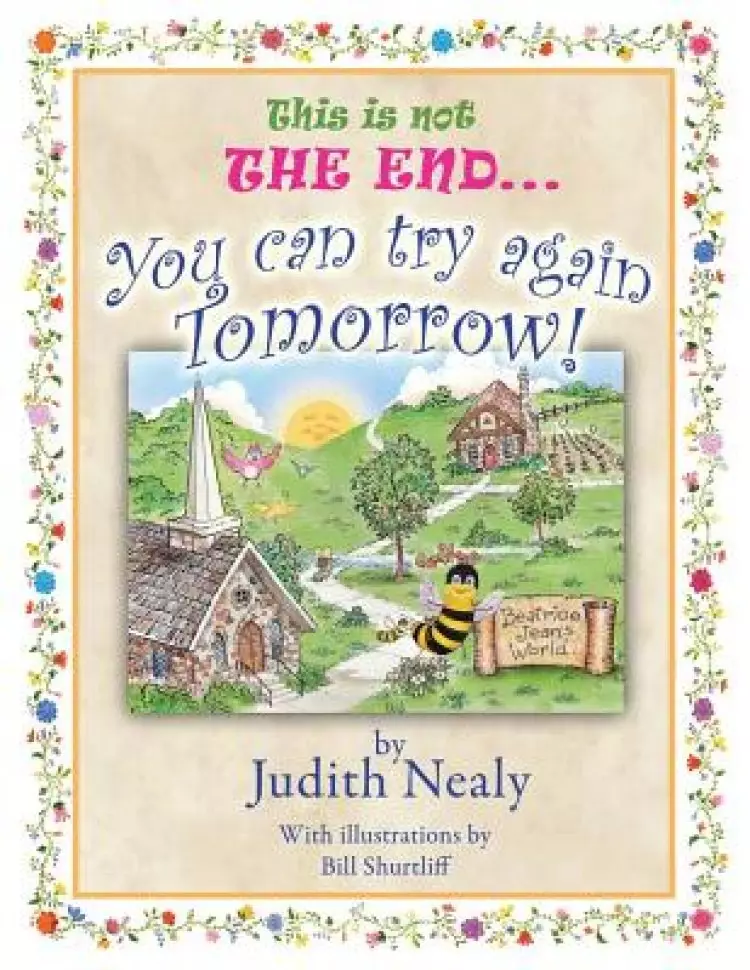 This Is Not the End...: You Can Try Again Tomorrow!