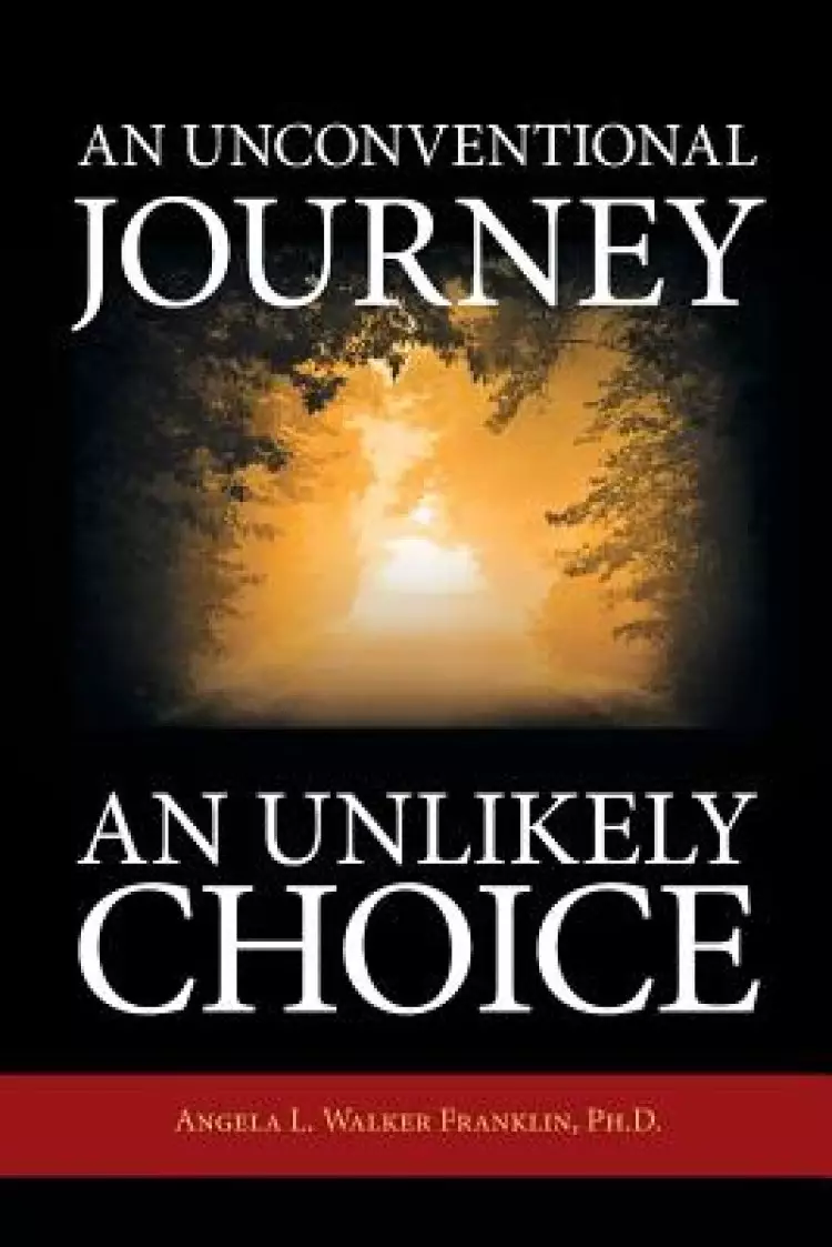 An Unconventional Journey..... an Unlikely Choice