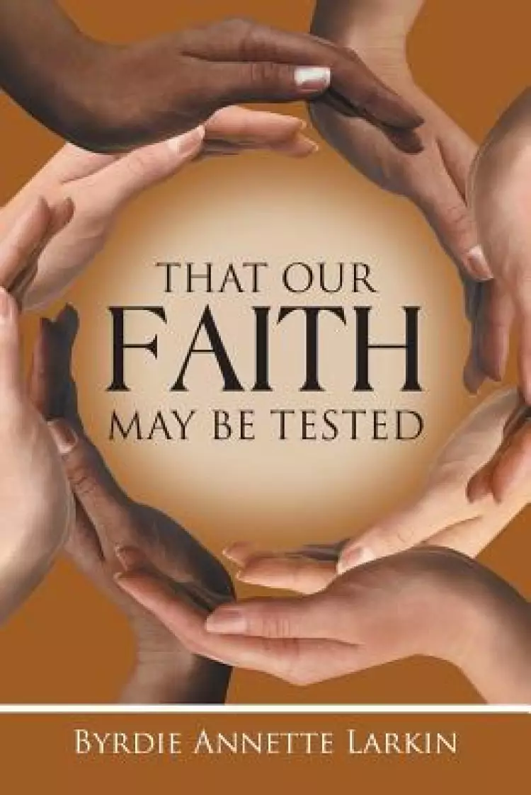 That Our Faith May Be Tested