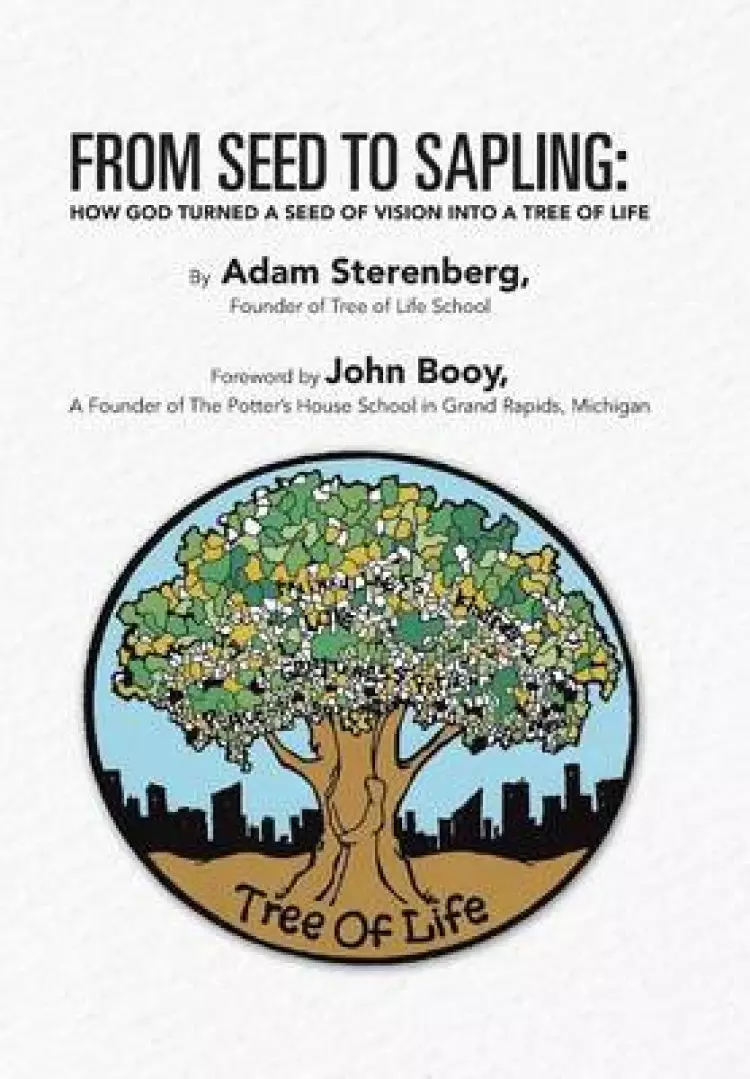 From Seed to Sapling: How God Turned a Seed of Vision Into a Tree of Life