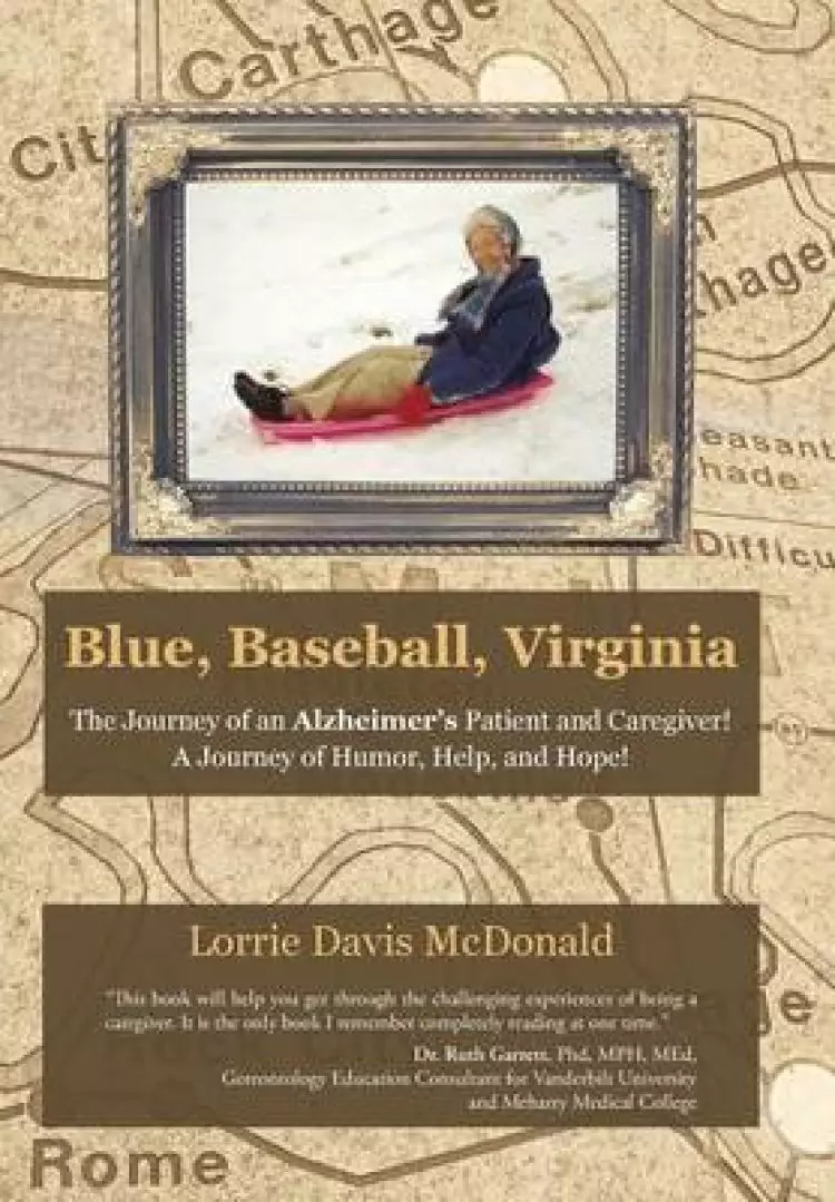 Blue, Baseball, Virginia: The Journey of an Alzheimer's Patient and Caregiver!