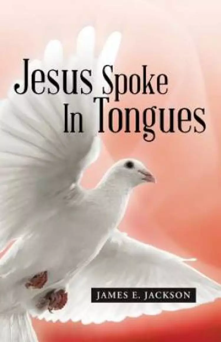 Jesus Spoke in Tongues