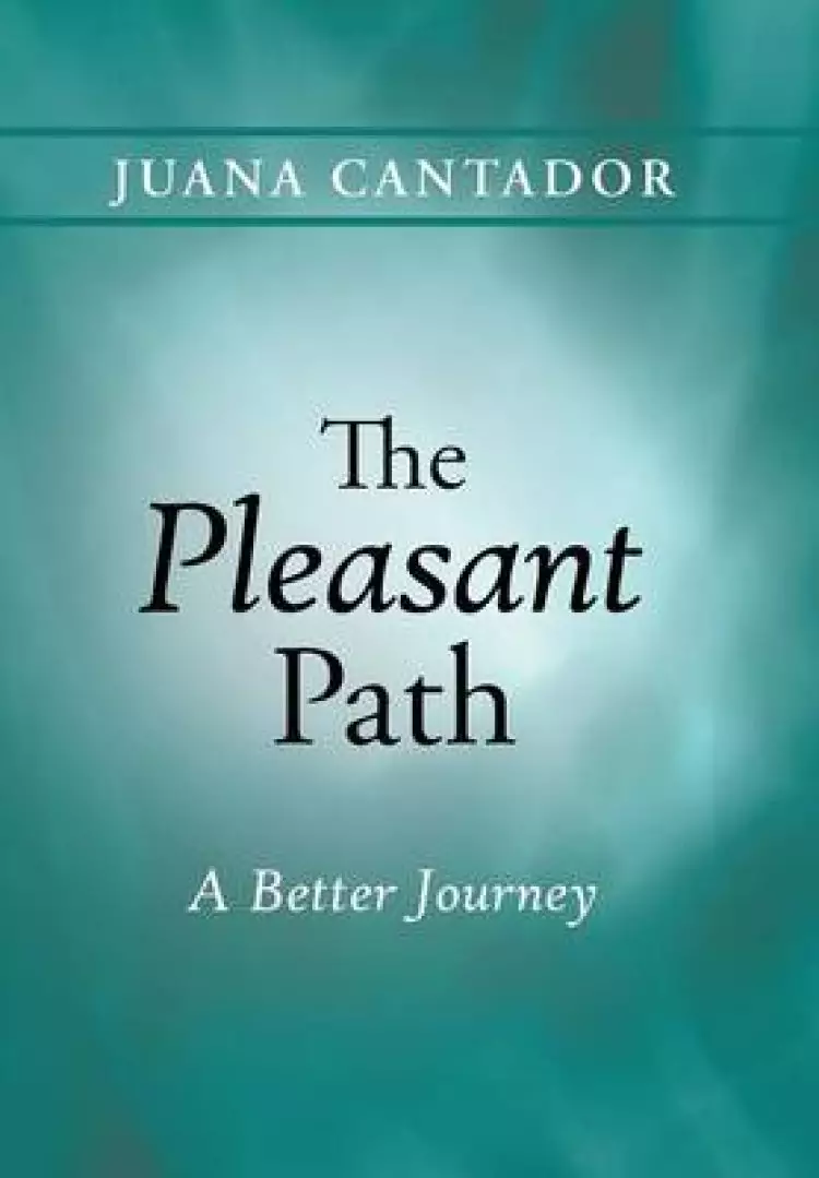The Pleasant Path: A Better Journey