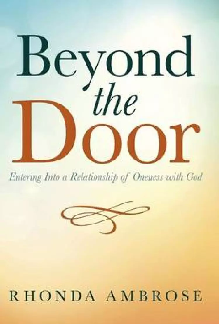 Beyond the Door: Entering Into a Relationship of Oneness with God
