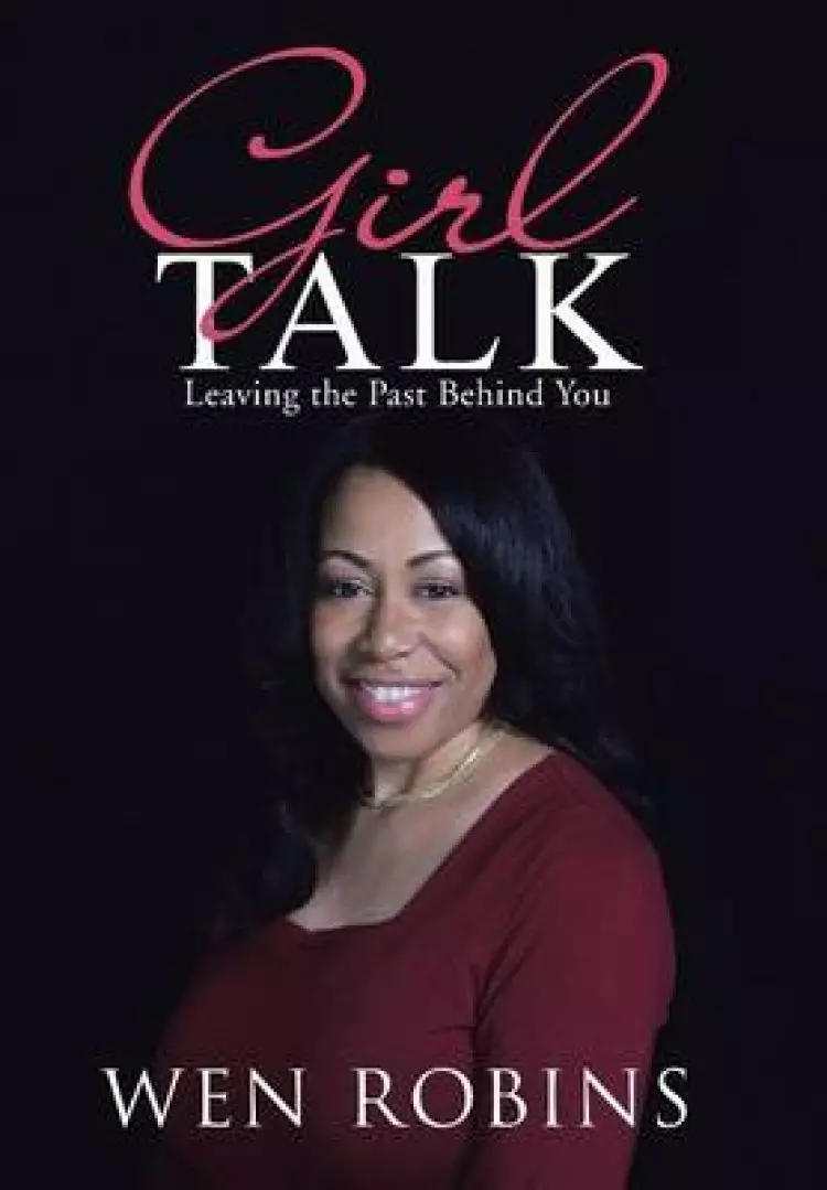 Girl Talk: Leaving the Past Behind You