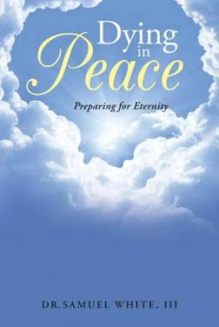 Dying in Peace: Preparing for Eternity