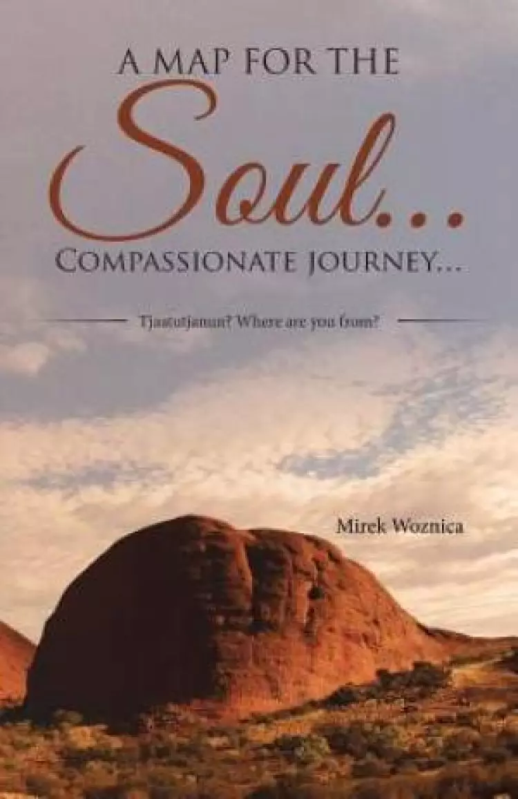A map for the soul... Compassionate journey...: Tjaatutjanun? Where are you from?