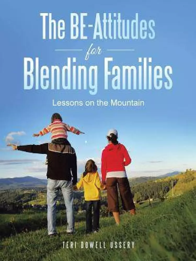 The BE-Attitudes for Blending Families: Lessons on the Mountain