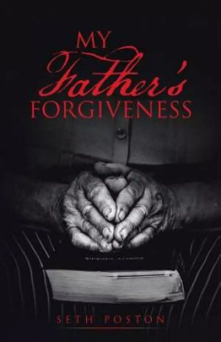 My Father's Forgiveness