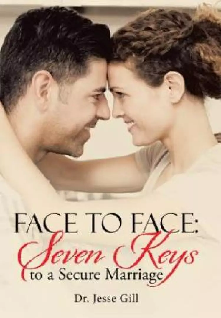 Face to Face: Seven Keys to a Secure Marriage