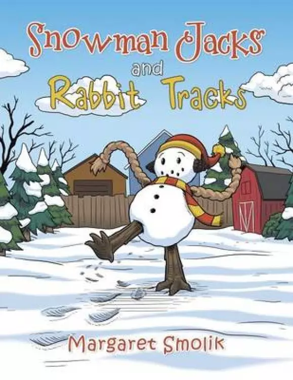 Snowman Jacks and Rabbit Tracks