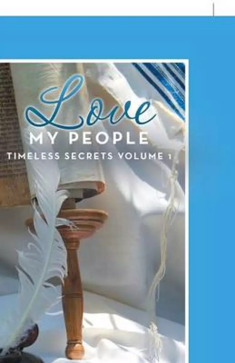 Love My People: Timeless Secrets Volume 1