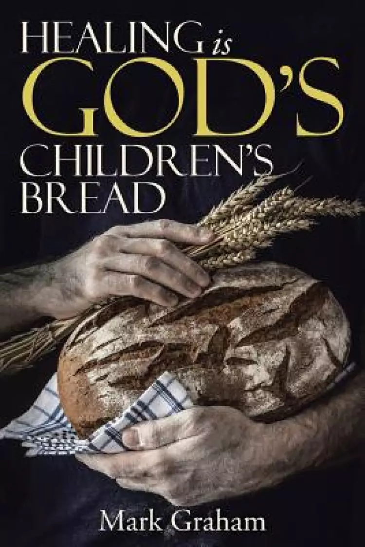 Healing Is God's Children's Bread