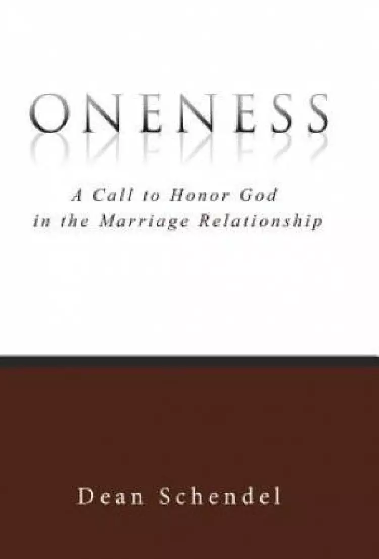 Oneness: A Call to Honor God in the Marriage Relationship