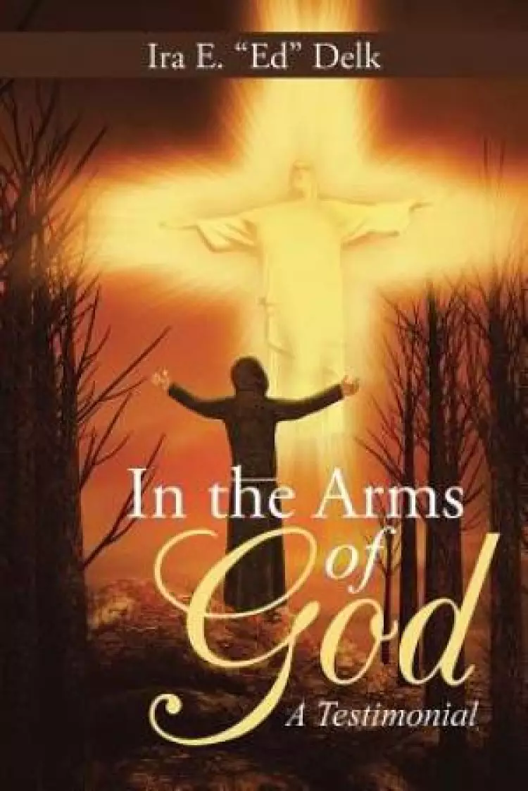 In the Arms of God: A Testimonial