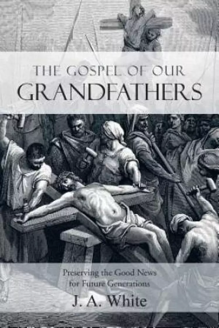 The Gospel of Our Grandfathers