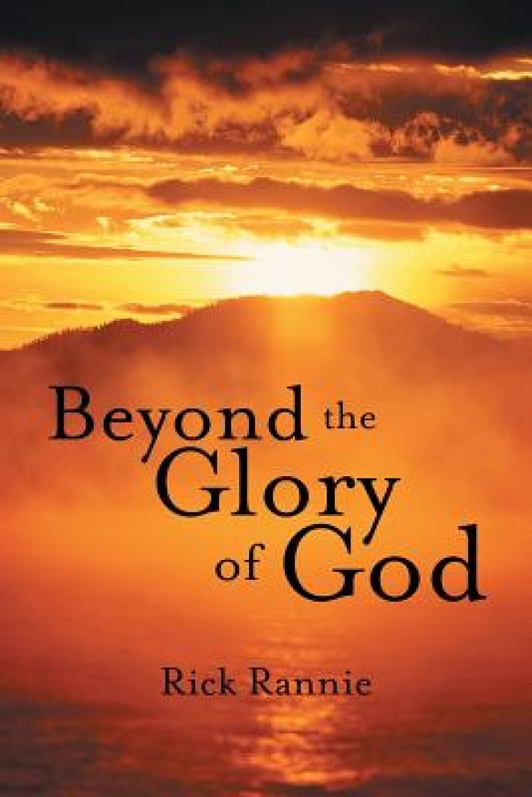 Beyond the Glory of God