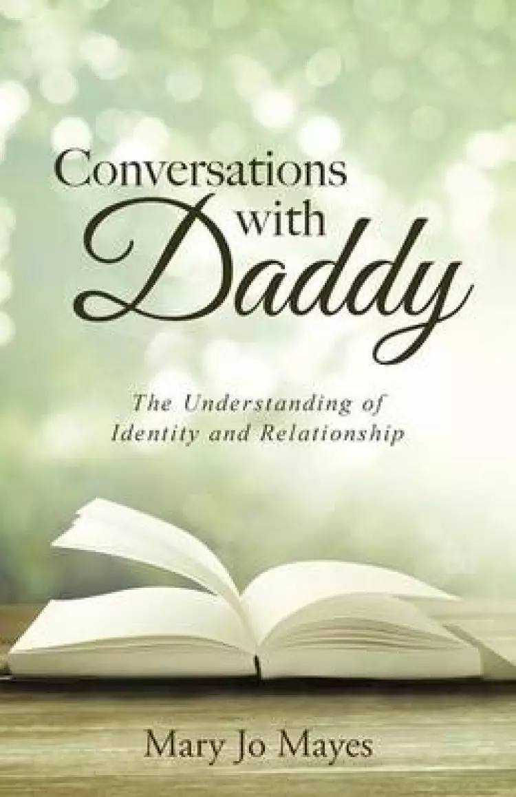 Conversations with Daddy: The Understanding of Identity and Relationship