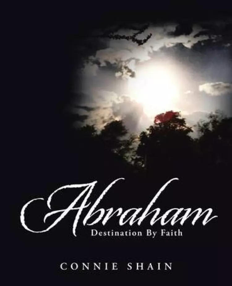 Abraham: Destination by Faith