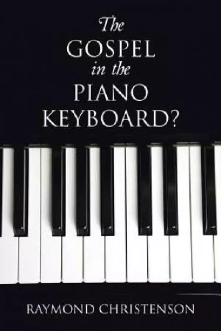 The Gospel in the Piano Keyboard?