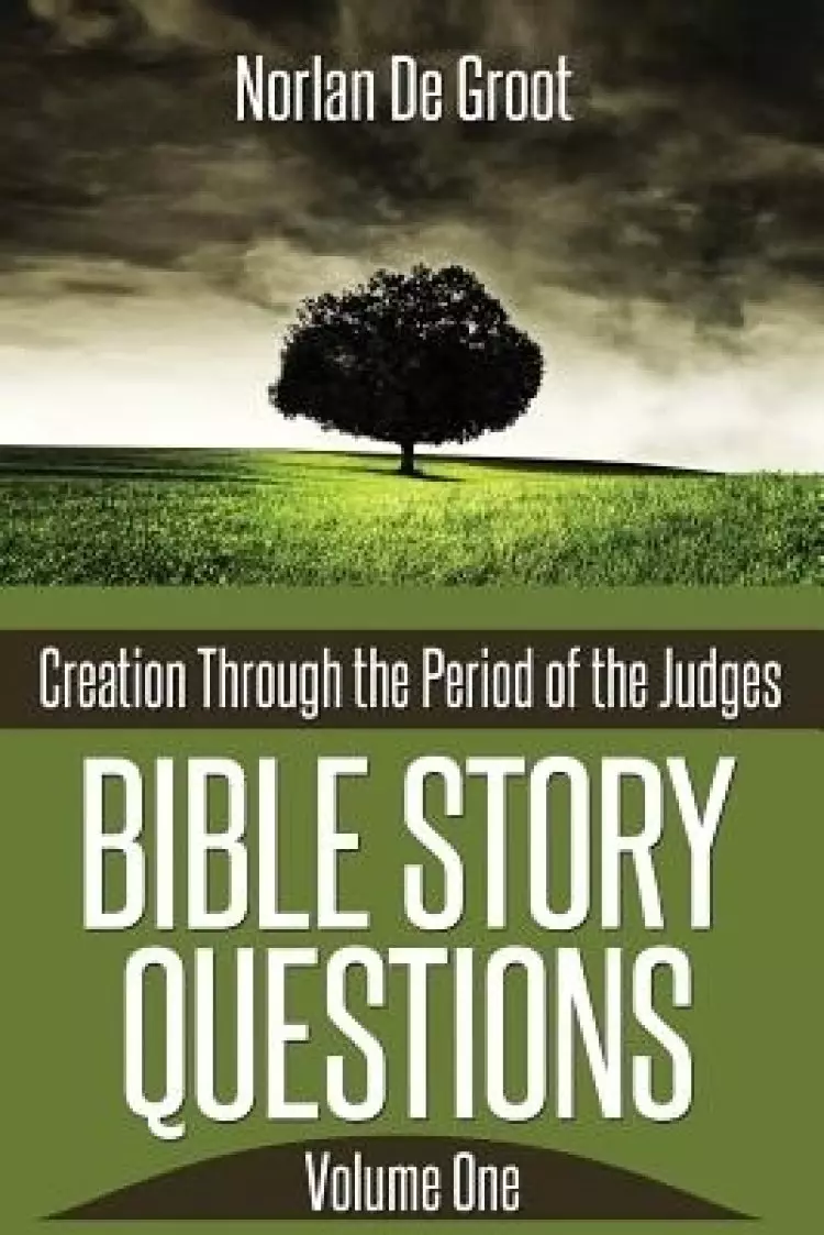 Bible Story Questions Volume One