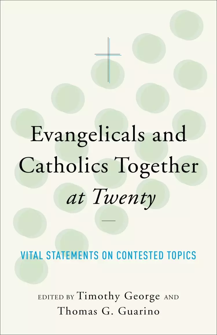 Evangelicals and Catholics Together at Twenty