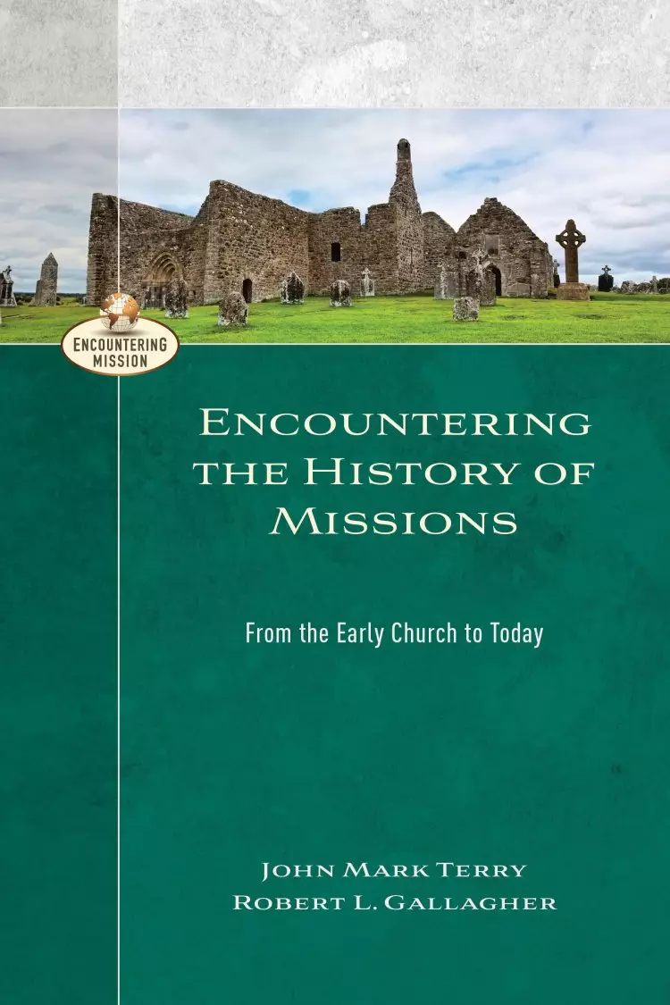 Encountering the History of Missions (Encountering Mission)