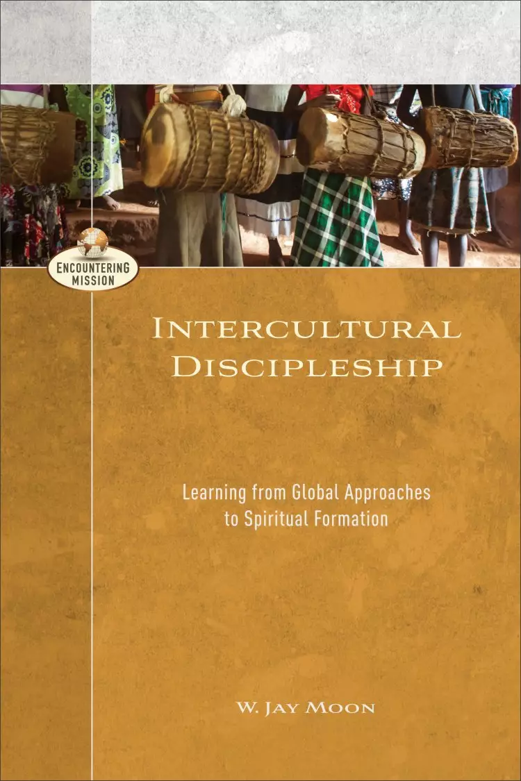Intercultural Discipleship (Encountering Mission)