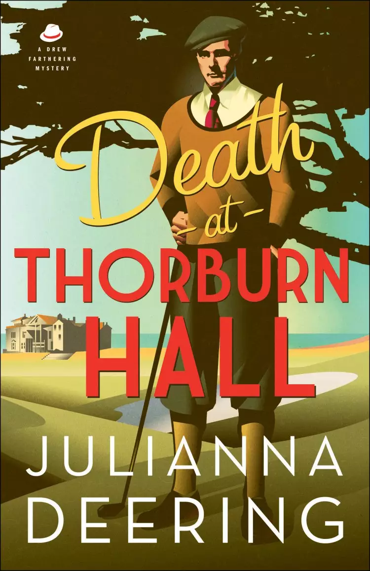 Death at Thorburn Hall (A Drew Farthering Mystery Book #6)