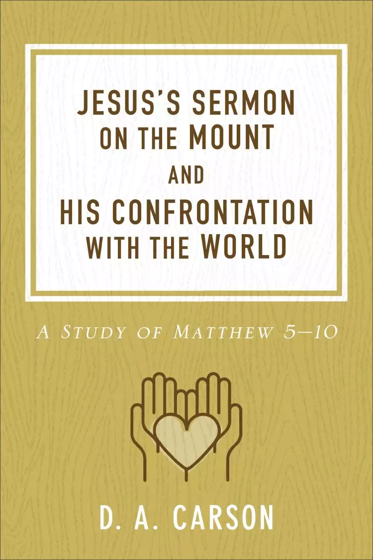 Jesus's Sermon on the Mount and His Confrontation with the World
