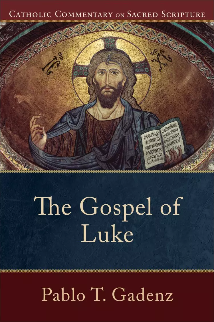 The Gospel of Luke (Catholic Commentary on Sacred Scripture)
