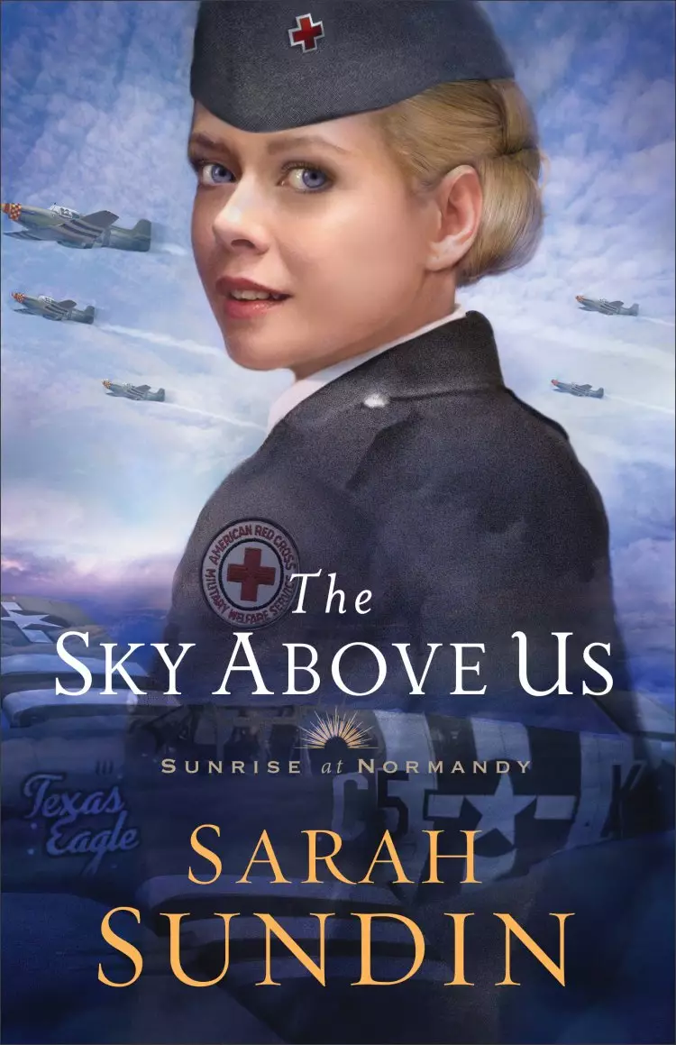 The Sky Above Us (Sunrise at Normandy Book #2)