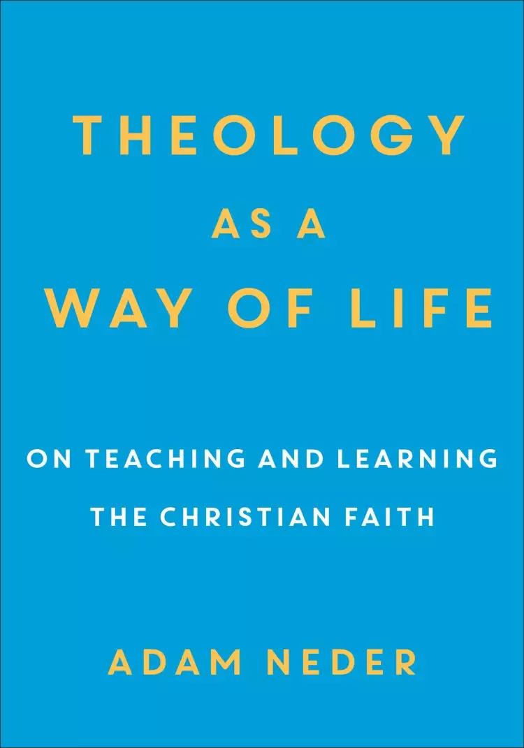 Theology as a Way of Life