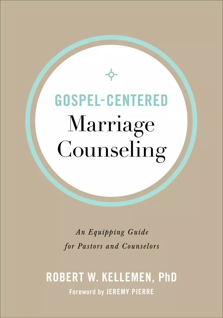 Gospel-Centered Marriage Counseling