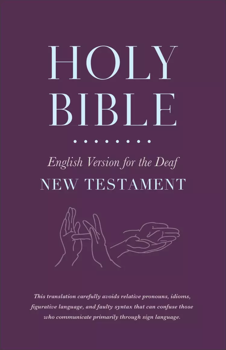 Holy Bible English Version for the Deaf, New Testament