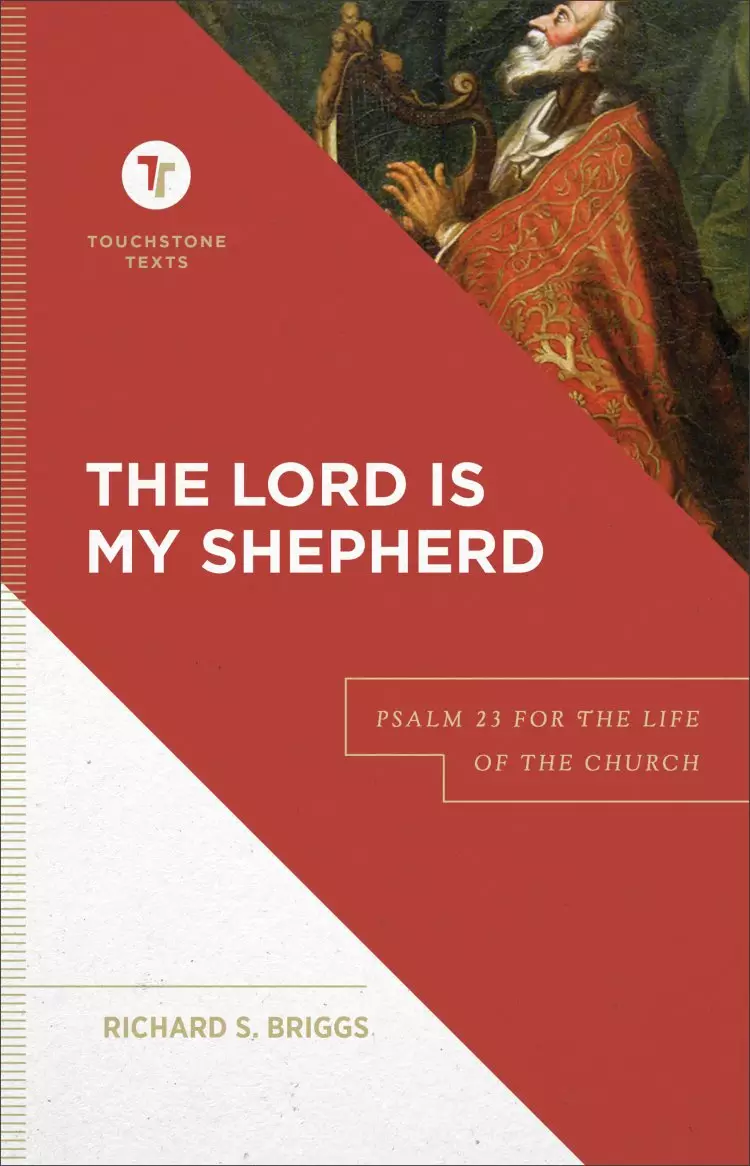 The Lord Is My Shepherd (Touchstone Texts)